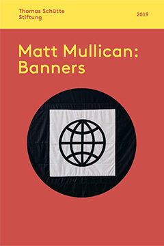 Matt Mullican: Banners